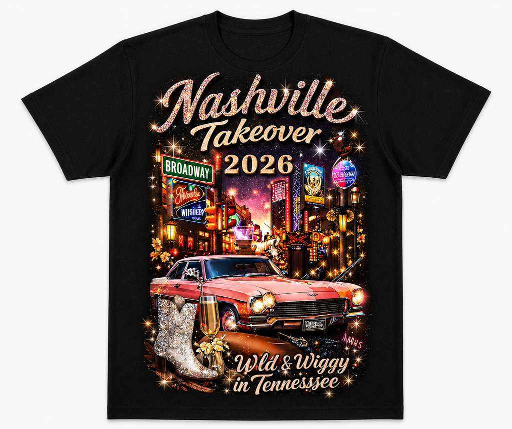 Wild & Wiggy In Tennessee-Nashville Takeover 2026 Tee