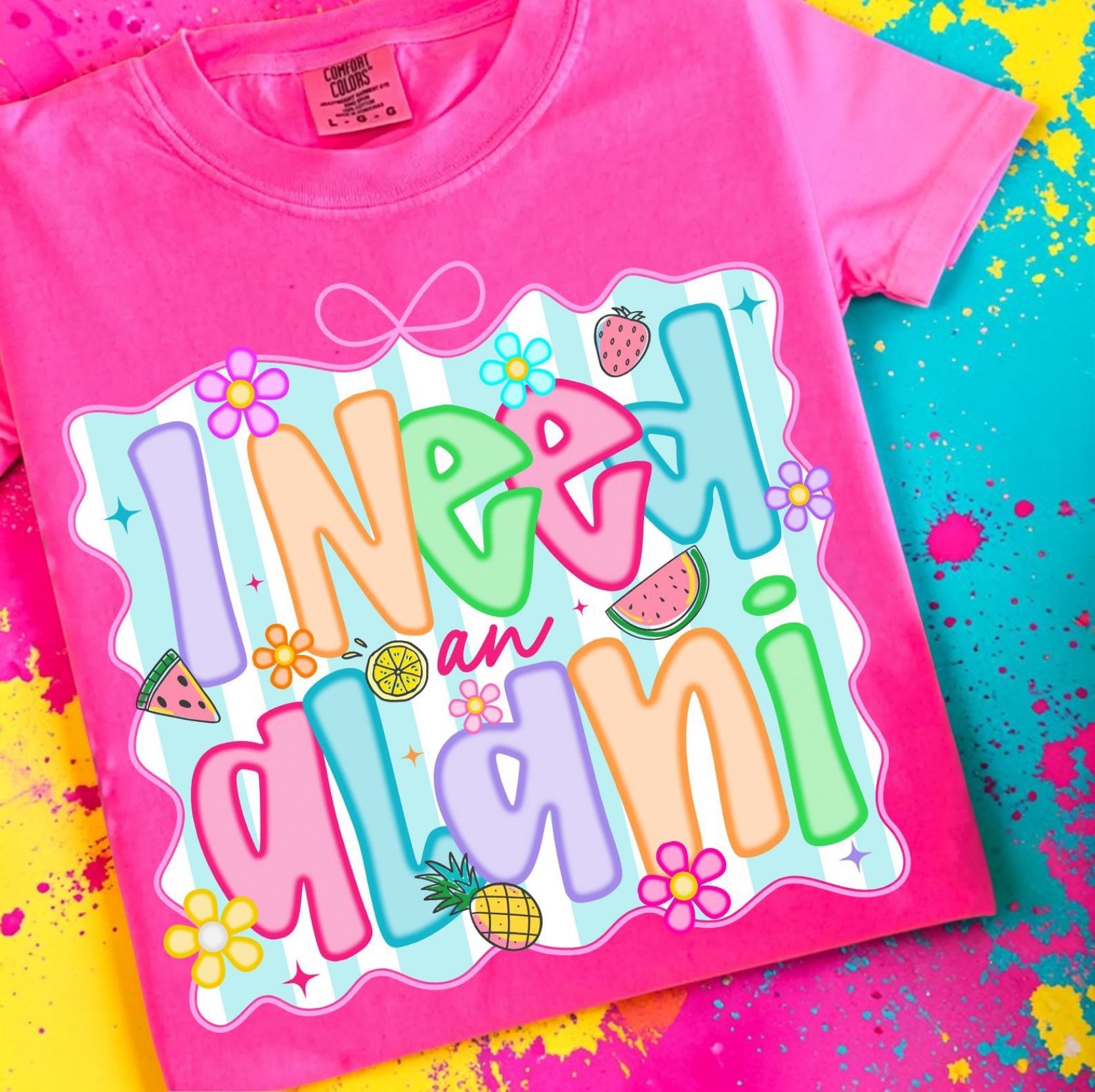I Need Alaini Comfort Color Tee